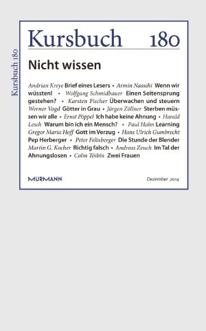 [Kursbuch 180] • Nicht wissen